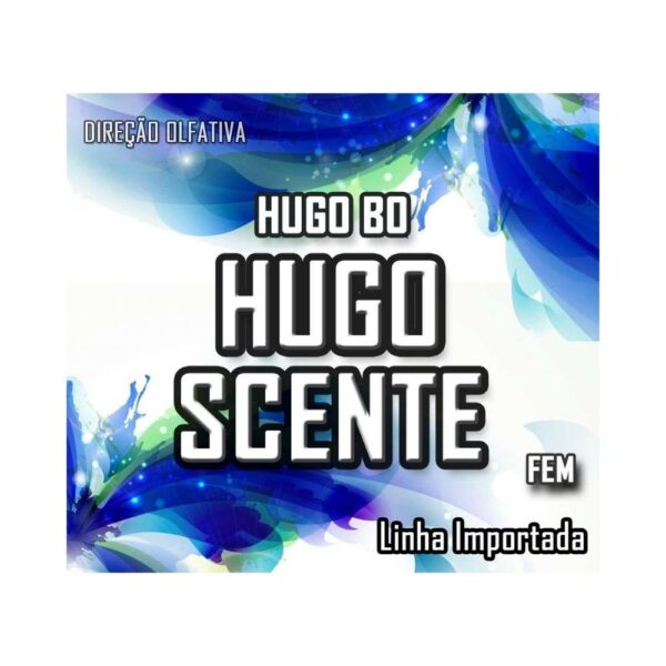 ESSÊNCIA HUGO SCENTE FEM (LINHA I) - 100ML
